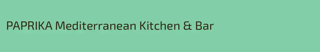 PAPRIKA Mediterranean Kitchen & Bar